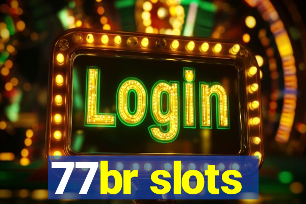 77br slots